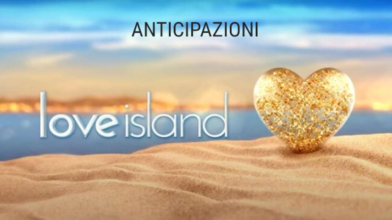 Love Island anticipazioni